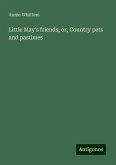 Little May's friends; or, Country pets and pastimes