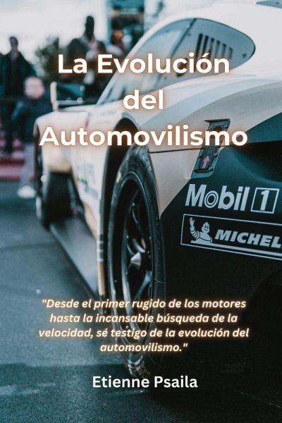 La Evolución Del Automovilismo La Evolución Del Automovilismo