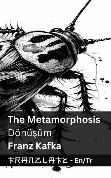 The Metamorphosis / Dönüşüm The Metamorphosis / Dönüşüm