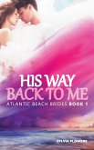 HIS WAY BACK TO ME HIS WAY BACK TO ME