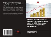 Modèle d'évaluation des options de Black-Scholes dans le DSE dans deux fenêtres temporelles différentes Modèle d'évaluation des options de Black-Scholes dans le DSE dans deux fenêtres temporelles différentes