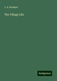 The Village Life The Village Life