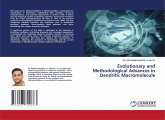 Evolutionary and Methodological Advances in Dendritic Macromolecule Evolutionary and Methodological Advances in Dendritic Macromolecule