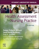 Student Laboratory Manual for Health Assessment for Nursing Practice Student Laboratory Manual for Health Assessment for Nursing Practice