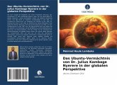 Das Ubuntu-Vermächtnis von Dr. Julius Kambage Nyerere in der globalen Perspektive