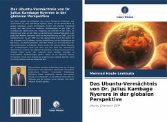 Das Ubuntu-Vermächtnis von Dr. Julius Kambage Nyerere in der globalen Perspektive - Lembuka, Meinrad Haule