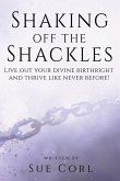 Shaking Off the Shackles Shaking Off the Shackles