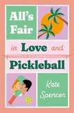 All's Fair in Love and Pickleball All's Fair in Love and Pickleball