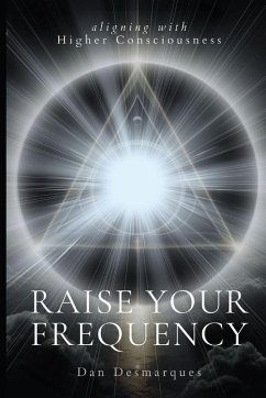 Raise Your Frequency - Desmarques, Dan