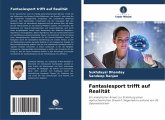 Fantasiesport trifft auf Realität Fantasiesport trifft auf Realität