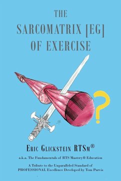 The Sarcomatrix [EG] of Exercise - Glickstein RTSm®, Eric