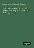 Memoir of John C. Lord, D.D. Pastor of the Central Presbyterian Church for thirty-eight years