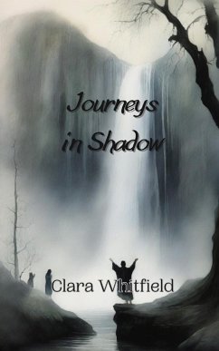 Journeys in Shadow - Whitfield, Clara