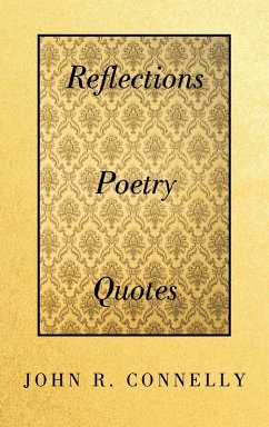 Reflections Poetry Quotes - Connelly, John R.