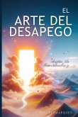 El arte del desapego El arte del desapego