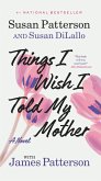 Things I Wish I Told My Mother Things I Wish I Told My Mother