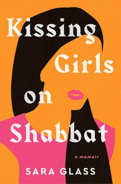 Kissing Girls on Shabbat - Glass, Sara