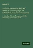 Die Erzväter der Menschheit; ein Beitrag zur Grundlegung einer hebräischen Alterthumswissenschaft Die Erzväter der Menschheit; ein Beitrag zur Grundlegung einer hebräischen Alterthumswissenschaft