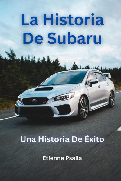 La Historia De Subaru La Historia De Subaru
