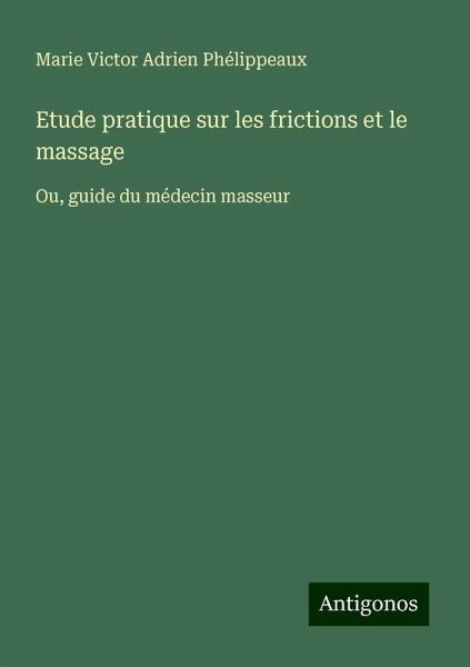 Etude pratique sur les frictions et le massage