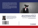 Non-Consensual Creation & Sharing of Intimate Content Non-Consensual Creation & Sharing of Intimate Content