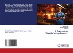 A Textbook of ¿Metal Casting Process¿
