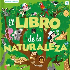 Pequeños curiosos: El libro de la naturaleza Cover Pequeños curiosos: El libro de la naturaleza