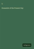 Dramatist of the Present Day