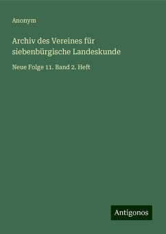 Archiv des Vereines für siebenbürgische Landeskunde - Anonym