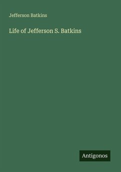 Cover Life of Jefferson S. Batkins