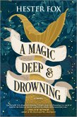 A Magic Deep and Drowning A Magic Deep and Drowning