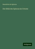 Die Ethik des Spinoza im Urtexte