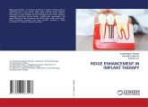 RIDGE ENHANCEMENT IN IMPLANT THERAPY RIDGE ENHANCEMENT IN IMPLANT THERAPY