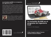 La inclusión de BIM en el programa de Ingeniería Civil La inclusión de BIM en el programa de Ingeniería Civil