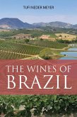 The Wines of Brazil The Wines of Brazil