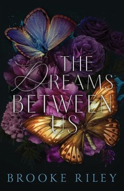 The Dreams Between Us - Riley, Brooke