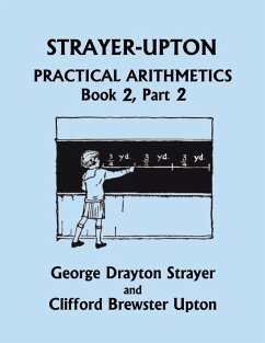 Strayer-Upton Practical Arithmetics BOOK 2, Part 2 (Yesterday's Classics) - Strayer, George Drayton; Upton, Clifford Brewster