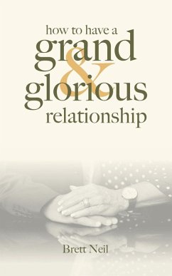 How To Have A Grand & Glorious Relationship - Neil, Brett