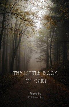 The Little Book of Grief - Keachie, Pat