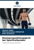 Bewegungsabhängigkeit bei Sporttreibenden