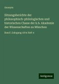 Sitzungsberichte der philosophisch-philologischen und historischen Classe der k.b. Akademie der Wissenschaften zu München