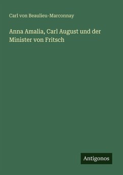Cover Anna Amalia, Carl August und der Minister von Fritsch