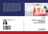 COMPLICATIONS AND FAILURE IN DENTAL IMPLANTS COMPLICATIONS AND FAILURE IN DENTAL IMPLANTS
