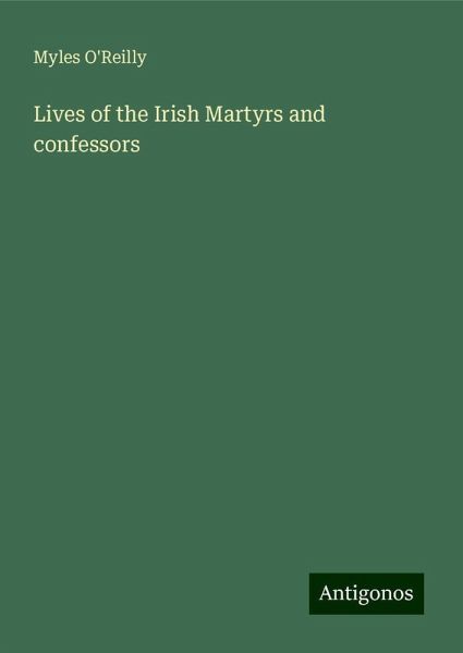 Lives of the Irish Martyrs and confessors
