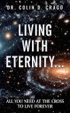 Living with Eternity Living with Eternity