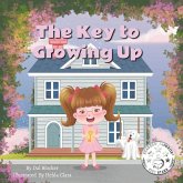 The Key to Growing Up The Key to Growing Up