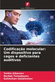 Codificação molecular: Um dispositivo para cegos e deficientes auditivos