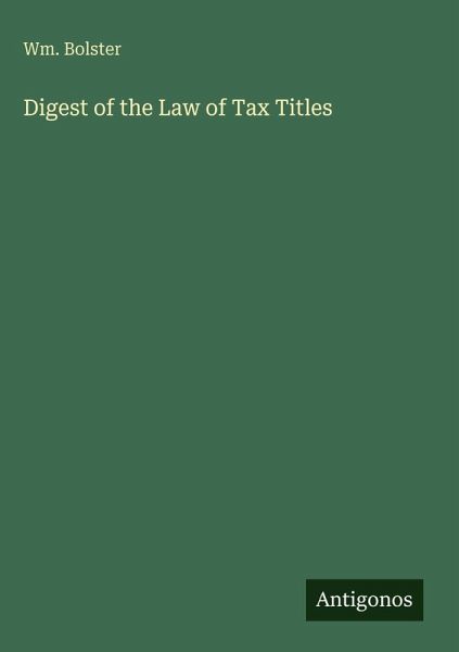 Digest of the Law of Tax Titles Digest of the Law of Tax Titles