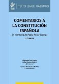 Comentarios a la Constitución Española. En memoria de Pablo Pérez Tremps 2 Tomos Comentarios a la Constitución Española. En memoria de Pablo Pérez Tremps 2 Tomos