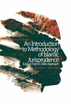 Cover An Introduction to Methodology of Islamic Jurisprudence (Usul al-Fiqh) A Shiite Approach